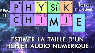 Physiquechimie  Première  SEM0302 Estimer la taille dun fichier audio numérique [upl. by Prescott]