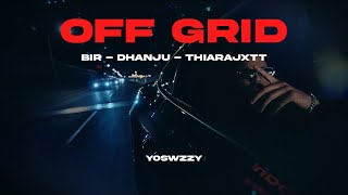 Bir Dhanju Thiarajxtt  Off Grid [upl. by Kcirdderf]