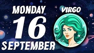 UNEXPECTED CHANGES AND SURPRISES 💖😍 VIRGO ♍❤ HOROSCOPE FOR TODAY September 16 2024 [upl. by Ossy]