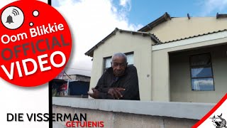 Die Visserman Getuienis  Oom Blikkie Official Video [upl. by Pembrook]