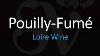 How to Pronounce PouillyFumé French Loire Wine Pronunciation [upl. by Jamaal]