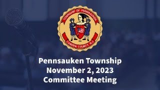 Pennsauken Townshiup Committee Meeting  November 2 2023 [upl. by Scornik]