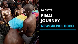 David Gulpilils epic final journey and funeral in Arnhem Land captured for documentary  ABC News [upl. by Yursa]