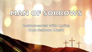 MAN OF SORROWS ✝️ Hillsong 🎹 Piano Instrumental cover With Lyrics l Don Salmon Music [upl. by Adyahs]