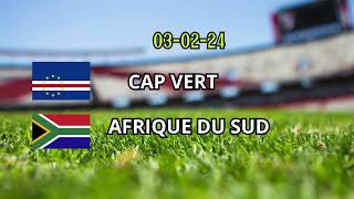 CAP VERT AFRIQUE DU SUD QUART DE FINALE CAN 2024 CALENDRIER [upl. by Head]