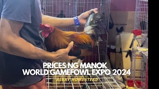 World Gamefowl Expo 2024Prices at bloodlines ng Manok Panabong at the World Trade Center [upl. by Assyram]