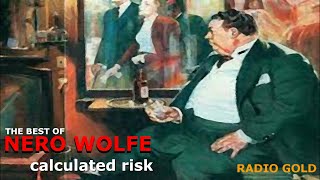 The Best of Nero Wolfe  calculated risk [upl. by Rialc]