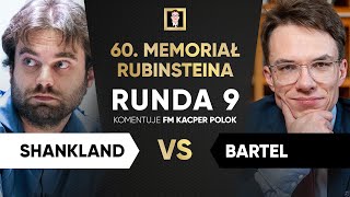 60 Memoriał Rubinsteina  Runda 9  Shankland  Bartel [upl. by Udale]