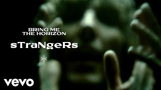 Bring Me The Horizon  sTraNgeRs Official Video [upl. by Philippe868]