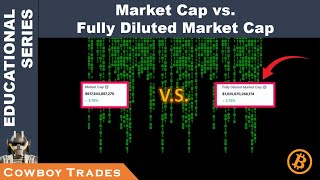 Market Cap vs Fully Diluted Market Cap  Cryptocurrency Basics [upl. by Inaniel]