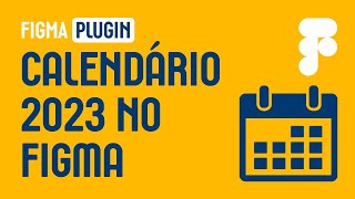 Dica de PLUGIN para o FIGMA  Calendário 2023 Pronto pra Usar  Design Gráfico [upl. by Tillman]