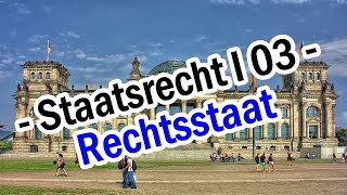 Staatsrecht I 03  Das Rechtsstaatsprinzip [upl. by Adnirak865]