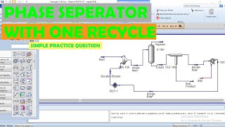 Simulation of Phase Separator with one recycle  hysys v11 Practice Questions [upl. by Mattie716]