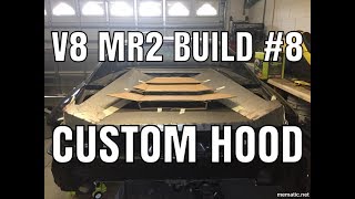 V8 MR2 Build 8 custom hood [upl. by Rhoda]