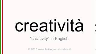 Correct italian pronunciation of creatività creativity [upl. by Ilsa]