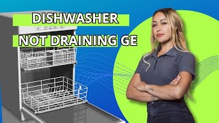 Dishwasher Not Draining GE Profile [upl. by Strawn]