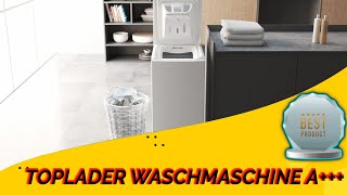 Toplader Waschmaschine A Test 🏆 Die besten der besten 🏆 Jetzt informieren [upl. by Ayikat]