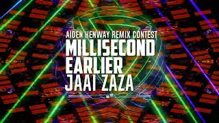 Millisecond earlier by Jaai Zaza Aiden Kenway Remix Contest [upl. by Derte]