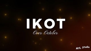 IKOT  Over October Lyrics [upl. by Frolick]