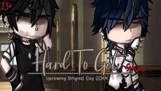 Hard To Get  13  Upcoming Original Gay GCMM  SPOILER [upl. by Oberon]