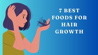 7 BEST Foods For Hair Growth [upl. by Nerro516]