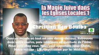 LA MAGIE JUIVE DANS LES EGLISES LOCALES 1  Pasteur CHRISTIAN [upl. by Lekym765]