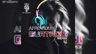 AFRO HOUSE GUATAQUI EDIT DJ ANTONI MIX 🔥🚀 [upl. by Julianne367]