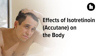 Effects of Accutane on the Body  Healthline [upl. by Suvart]