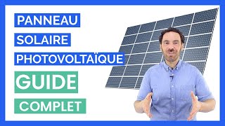 Panneau Solaire Photovoltaïque  L’essentiel pour tout comprendre [upl. by Auqinu189]