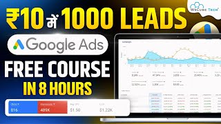 Google Ads Full Course For Beginners FREE  Learn All Types of Google Ads in 8 Hours [upl. by Herschel9]