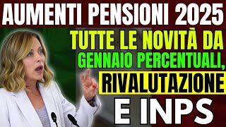 Aumenti Pensioni 2025 Tutte le Novità da Gennaio 💰 Percentuali Rivalutazione e INPS [upl. by Darbie]