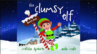 The Clumsy Elf by Melissa Spencer  A Christmas Story  Christmas Read Aloud  Holiday Read Aloud [upl. by Kopp]