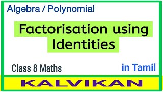 Factorisation using Identity in Tamil  TN Samacheer Class 9 Maths  Kalvikan [upl. by Sivaj]