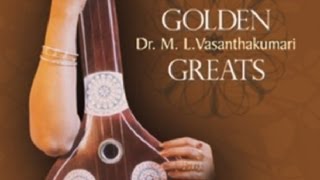 Golden Greats DrML Vasanthakumari Carnatic Classical Vocal [upl. by Josy131]