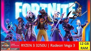 Fortnite  RYZEN 3 3250U  RADEON VEGA 3  12 GB RAM  GAME TEST INDONESIA [upl. by Sillek]