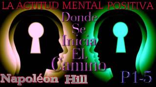 La Actitud Mental Positiva Napoleón Hill Audiolibros de Motivación Personal [upl. by Terrie]