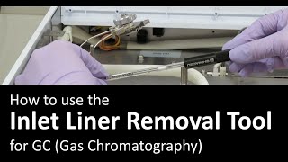 How to Use the Inlet Liner Removal Tool for GC [upl. by Pentheas]