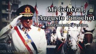 Mi General Augusto Pinochet  Chilean Song about Augusto Pinochet Instrumental Version [upl. by Neelyad]