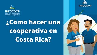 ¿Cómo hacer una cooperativa en Costa Rica [upl. by Aisemaj]