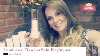 Luminesce Flawless Skin Brightener [upl. by Eimrej]