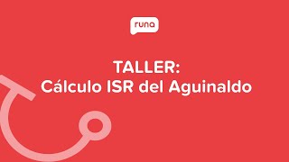 Taller Cálculo ISR del Aguinaldo  Runahrcom [upl. by Leta]