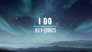 I Do911Lyrics Video [upl. by Angel353]