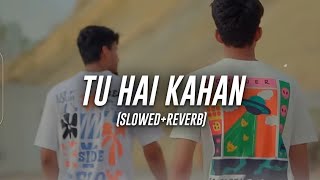 Aur  Tu Hai Kahan SlowedReverb [upl. by Meurer]