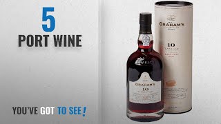 Top 10 Port Wine 2018 Grahams 10 Years Old Tawny Port 75 cl [upl. by Laoj]