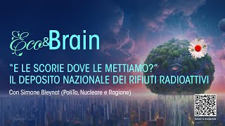 ECOampBrain  quotE le scorie dove le mettiamoquot [upl. by Claude498]