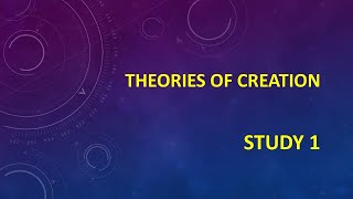 Theories of Creation Study 1 Sylvia Penny [upl. by Bouchier123]