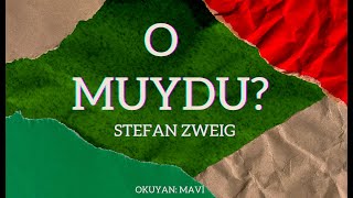 O muydu   Stefan Zweig Sesli Kitap  Tek Parça [upl. by Ane]