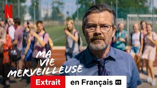 Ma vie merveilleuse Extrait soustitré  BandeAnnonce en Français  Netflix [upl. by Marylou]