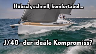 J40 Amerikanische Gene europäischer Geist  neuer Performance Cruiser im Test [upl. by Henryk]