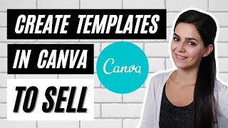 Canva TEMPLATES TUTORIAL for Beginners How to Create Canva Templates to SELL ONLINE [upl. by Enilrem]